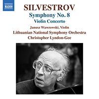 SILVESTROV, V.: Symphony No. 8 / Violin Concerto (Wawrowski, Lithuanian National Symphony, Lyndon-Gee)