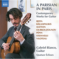 Guitar Music (21st Century Parisian) - BEFFA, K. / KALAMPALIKIS, O. / MATTON, J. / PÉPIN, C. (A Parisian in Paris) (Gabriel Bianco, Quatuor Eclisses)