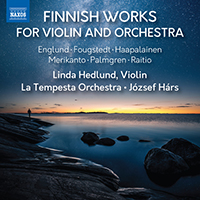 Works for Violin and Orchestra (Finnish) - ENGLUND, E. / FOUGSTEDT, N.-E. / HAAPALAINEN, V. / MERIKANTO, A. (L. Hedlund, La Tempesta Orchestra, Hárs)