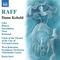RAFF, J.: Dame Kobold [Opera] (Lika, Rieken, Choir of the Theatre of the City of Ústí nad Labem, West Bohemian Symphony, Mariánské Lázně, Salvi)