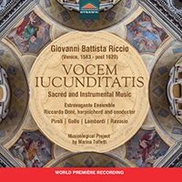 RICCIO, G.B.: Sacred and Instrumental Music (Vocem iucunditatis) (Piroli, Gallo, Lombardi, Ravasio, Estrovagante Ensemble, Doni)