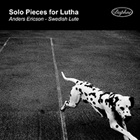 Swedish Lute Recital: Ericson, Anders - ANKAR, J.W. / CLOOS, G.A. / EDELMANN, J.-F. / GRILL, A.U. (Solo Pieces for Lutha)