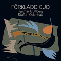 ODENHALL, S.: Förklädd gud (Zackrisson, Hamber, Södertälje Kammarkör, Laustsen)