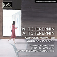 TCHEREPNIN, N. and A.: Violin and Piano Works (Complete), Vol. 1 (Sahatçi, J.S. Paetsch, Koukl)