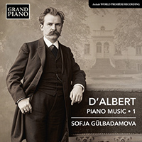 d'ALBERT, E.: Piano Music, Vol. 1 - Piano Suite / Impromptu / Albumblatt / 4 Pieces, Op. 16 (Gülbadamova)