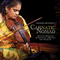 INDIA - Jyotsna Srikanth: Carnatic Nomad