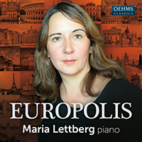 Piano Recital: Lettberg, Maria - MOZART, W.A. / BEETHOVEN, L. Van / CHOPIN, F. / SCARLATTI, D. / FIELD, J. / FRANCK, C. / ALBÉNIZ, I. (Europolis)