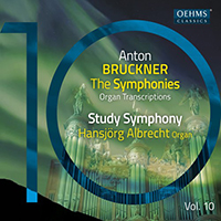 BRUCKNER, A.: Symphonies (Organ Transcriptions), Vol. 10 - Symphony, WAB 99, 