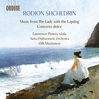SHCHEDRIN, R.: Music from the Lady with the Lapdog / Concerto dolce (L. Power, Turku Philharmonic, Mustonen)
