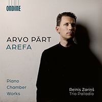 PÄRT, A.: Piano and Chamber Works (AREFA) (Zariņš, Trio Palladio)