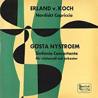 NYSTROEM, G.: Sinfonia concertante / KOCH, E. von: Nordiskt capriccio (Nordic Capriccio) (Bengtsson, Swedish Radio Symphony, Westerberg)