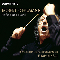 SCHUMANN, R.: Symphony No. 4 (revised version, 1851) (South West German Radio Symphony, Inbal)