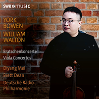 BOWEN, Y. / WALTON, W.: Viola Concertos (Diyang Mei, German Radio Saarbrücken-Kaiserslautern Philharmonic, B. Dean)